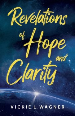 Revelations of Hope and Clarity - Wagner, Vickie