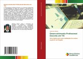 Desenvolvimento Profissional Docente em TIC Desenvolvimento Profissional Docente em TIC