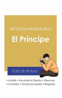 Guía de lectura El Príncipe de Nicolás Maquiavelo (análisis literario de referencia y resumen completo) - Maquiavelo, Nicolás