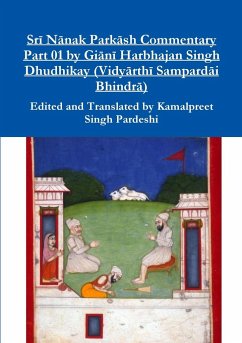 Sr¿ N¿nak Park¿sh Commentary Part 01 by Gi¿n¿ Harbhajan Singh Dhudhikay (Vidy¿rth¿ Sampard¿i Bhindr¿) - Pardeshi, Kamalpreet Singh