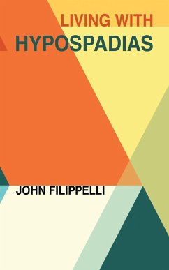 Living With Hypospadias - Filippelli, John