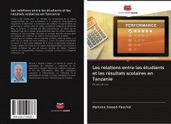 Les relations entre les étudiants et les résultats scolaires en Tanzanie - Joseph Paschal, Mahona