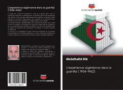 L'expérience algérienne dans la guérilla ( 1954-1962) - Dib, Abdelhafid