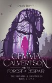 Gemma Calvertson and the Forest of Despair (The Aepistelle Chronicles, #1) (eBook, ePUB)