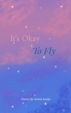It's Okay To Fly (eBook, ePUB) - Aseljn, Somia