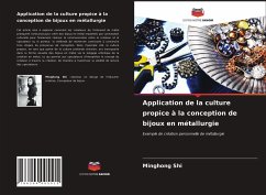 Application de la culture propice à la conception de bijoux en métallurgie - Shi, Minghong