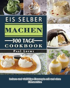 Eis selber machen 2021 - Loewe, Paul