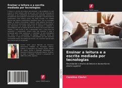 Ensinar a leitura e a escrita mediada por tecnologias - Clerici, Carolina