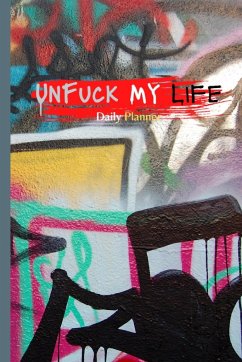 UnFuck My Life Daily Planner - Graffiti - Gathers, Antoinette
