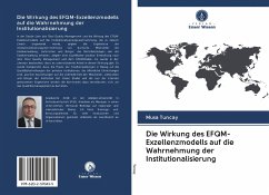 Die Wirkung des EFQM-Exzellenzmodells auf die Wahrnehmung der Institutionalisierung - TUNCAY, Musa