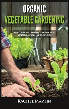 Organic Vegetable Gardening - Martin, Rachel
