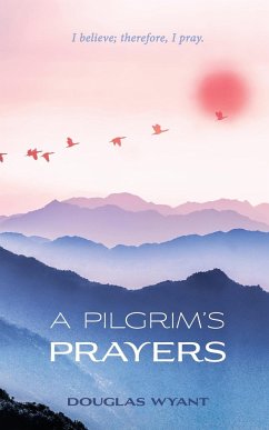 A Pilgrim's Prayers - Wyant, Douglas