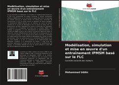 Modélisation, simulation et mise en ¿uvre d'un entraînement IPMSM basé sur le FLC - Uddin, Mohammad