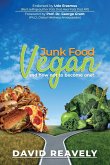 Junk Food Vegan and How Not to Become One!