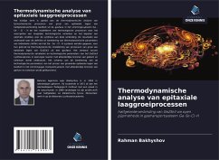 Thermodynamische analyse van epitaxiale laaggroeiprocessen - Bakhyshov, Rahman