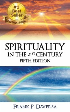 Spirituality in the 21st Century - Daversa, Frank