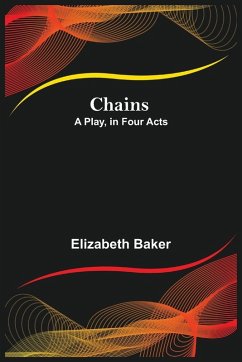 Cover Chains; A Play, in Four Acts