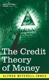The Credit Theory of Money The Credit Theory of Money