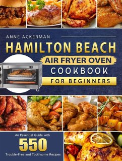 Hamilton Beach Air Fryer Oven Cookbook for Beginners - Ackerman, Anne