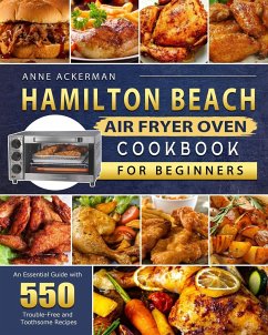 Hamilton Beach Air Fryer Oven Cookbook for Beginners - Ackerman, Anne