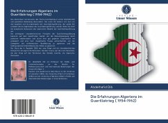 Die Erfahrungen Algeriens im Guerillakrieg ( 1954-1962) - Dib, Abdelhafid