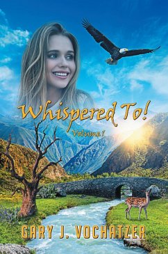 Whispered To Vol 1 (eBook, ePUB) - Vochatzer, Gary