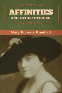 Affinities, and Other Stories - Rinehart, Mary