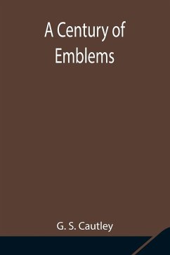 A Century of Emblems - S. Cautley, G.