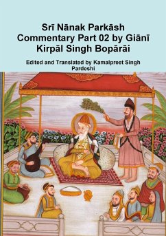 Sr¿ N¿nak Park¿sh Commentary Part 02 by Gi¿n¿ Kirp¿l Singh Bop¿r¿i - Pardeshi, Kamalpreet Singh