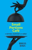 Small Portions Cafe: A Tempting Assortment of Stories