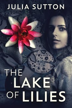 The Lake Of Lilies - Sutton, Julia