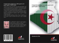 L'esperienza algerina nella guerra di guerriglia ( 1954-1962) - Dib, Abdelhafid
