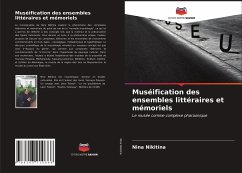 Muséification des ensembles littéraires et mémoriels - Nikitina, Nina