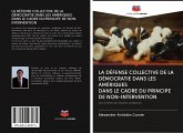 LA DÉFENSE COLLECTIVE DE LA DÉMOCRATIE DANS LES AMÉRIQUES DANS LE CADRE DU PRINCIPE DE NON-INTERVENTION