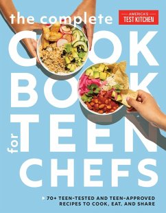 The Complete Cookbook for Teen Chefs (eBook, ePUB) - America's Test Kitchen Kids