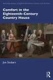 Comfort in the Eighteenth-Century Country House (eBook, ePUB)