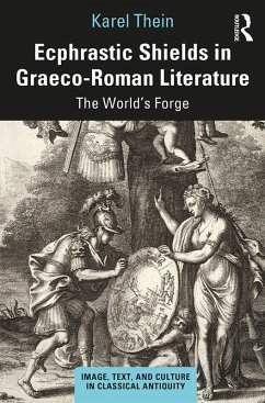 Cover Ecphrastic Shields in Graeco-Roman Literature (eBook, ePUB)