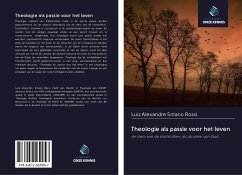 Theologie als passie voor het leven - Solano Rossi, Luiz Alexandre