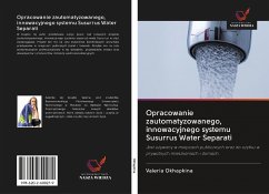 Opracowanie zautomatyzowanego, innowacyjnego systemu Susurrus Water Separati - Okhapkina, Valeria