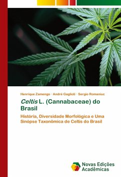 Celtis L. (Cannabaceae) do Brasil - Zamengo, Henrique;Gaglioti, André;Romaniuc, Sergio
