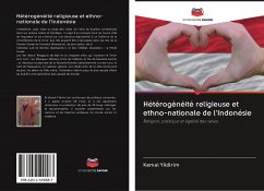Hétérogénéité religieuse et ethno-nationale de l'Indonésie - Yildirim, Kemal Hétérogénéité religieuse et ethno-nationale de l'Indonésie - Yildirim, Kemal