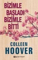 Bizimle Basladi Bizimle Bitti - Hoover, Colleen