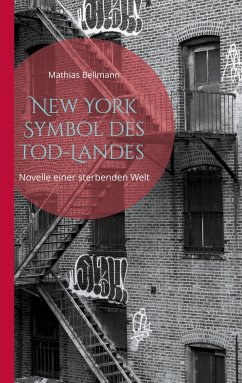 New York Symbol des Tod-Landes - Bellmann, Mathias