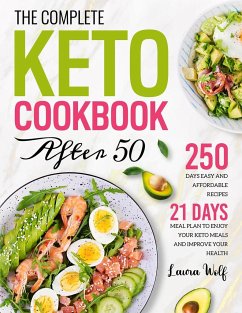 The Complete Keto Cookbook After 50 - Wolf, Laura