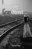 Crossing Gray Street (eBook, ePUB)