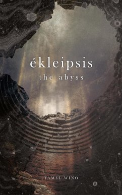 Ékleipsis: the Abyss (eBook, ePUB) - Wino, Tamel