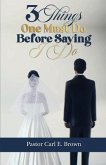 3 Things One Must Do Before Saying I Do (eBook, ePUB)