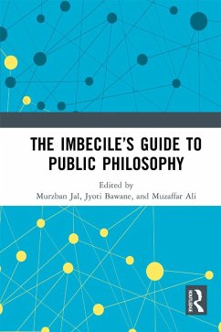 The Imbecile's Guide to Public Philosophy (eBook, PDF)