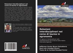 Relazioni interdisciplinari nel corso di laurea in agronomia - Bravo Salvatierra, Jefferson Xavier;Lissabet Rivero, José Luis;de la Caridad Rosabal Ferrer, Tania