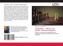 Colombia ¿ Perú y su poder Geoestratégico - Cano, Diego;Frantzen, Kurt